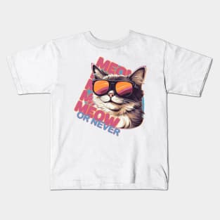 Meow Or Never Kids T-Shirt